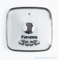 Крышка 28 см квадратная стеклянная &quot;Мечта&quot; / 211446